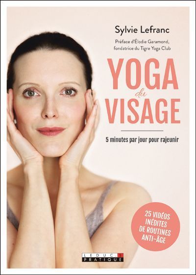 Le livre Yoga du visage de Sylvie Lefranc.
