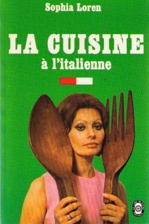 La cuisine à l'italienne de Sophia Loren