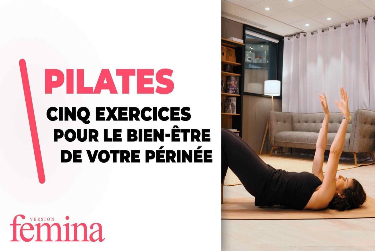 Cinq exercices de Pilates pour le bien-être de votre périnée
