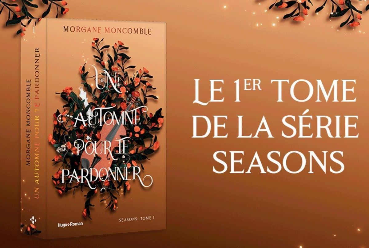 Un automne pour te pardonner » : le nouveau roman de Morgane Moncomble  mêlant new romance et thriller est enfin disponible