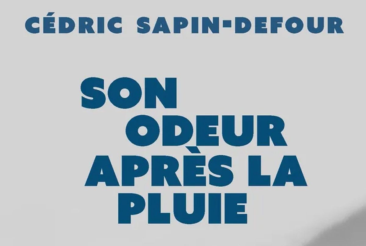 « Son odeur après la pluie » : Cédric Sapin-Defour révèle l’histoire de