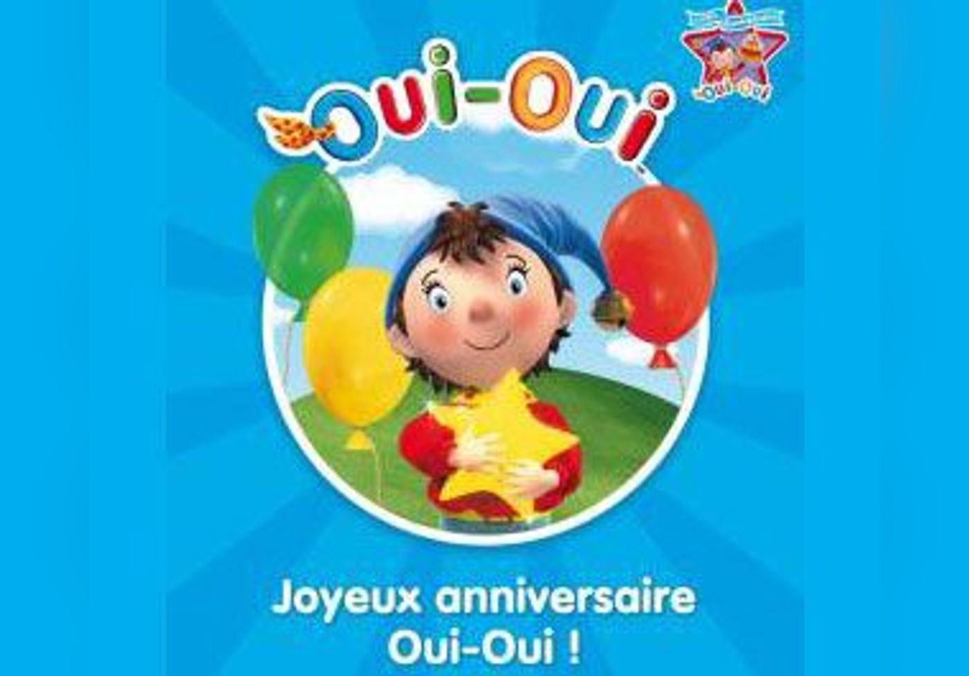 Joyeux Anniversaire Oui Oui