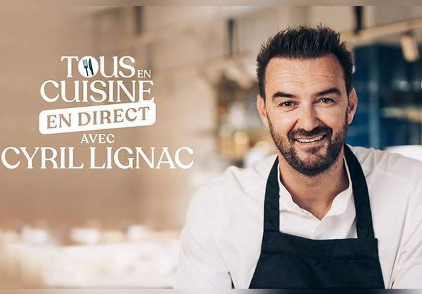 Cyril Lignac l’intégralité des recettes de "Tous en cuisine" (M6