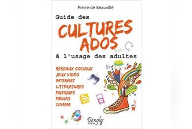 Guide Des Cultures Ados A L Usage Des Parents Un Livre Pour Tout Savoir Version Femina