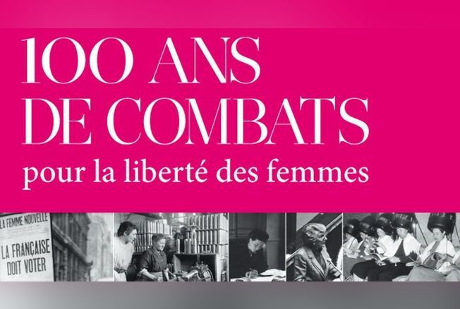 « 100 ans de combats pour la liberté des femmes » : l’ouvrage référence