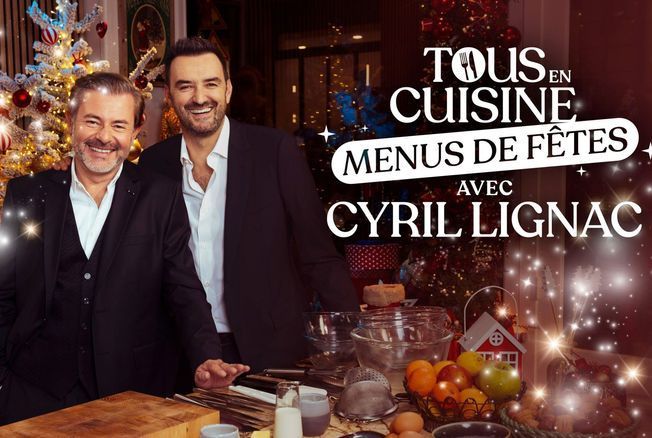  Tous en cuisine, menus de fêtes  avec Cyril Lignac : la liste des ingrédients pour les recettes de la semaine du 2 au 6 décembre 2024